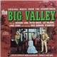 George Duning - The Big Valley